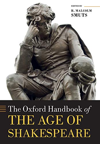 Book The Oxford Handbook of the Age of Shakespeare (Oxford Handbooks) free