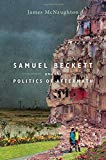 Book Samuel Beckett and the Politics of Aftermath free