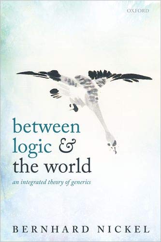 Book Between Logic and the World: An Integrated Theory of Generics free