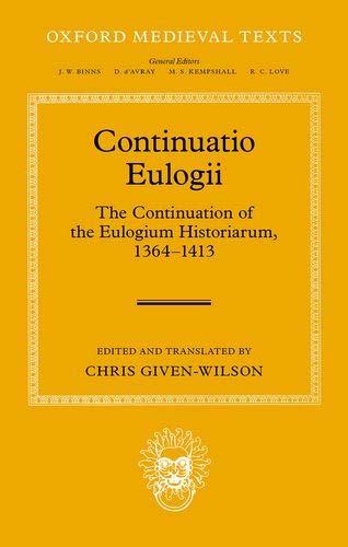 Book Continuatio Eulogii: The Continuation of the Eulogium Historiarum, 1364-1413 (Oxford Medieval Texts) free