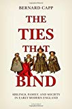 Book The Ties That Bind: Siblings, Family, and Society in Early Modern England free