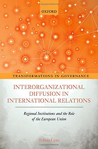 Book Interorganizational Diffusion in International Relations: Regional Institutions and the Role of the European Union (Transformations in Governance) free