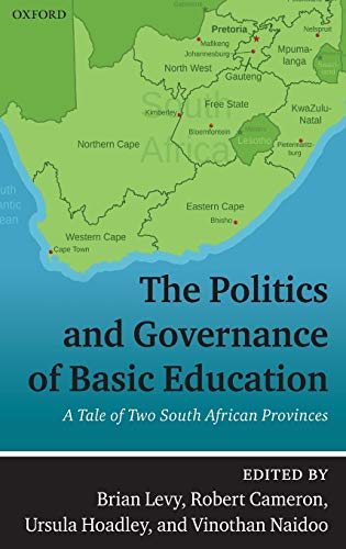 Book The Politics and Governance of Basic Education: A Tale of Two South African Provinces free