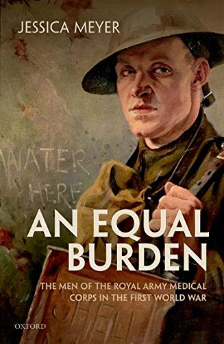 Book An Equal Burden: The Men of the Royal Army Medical Corps in the First World War free