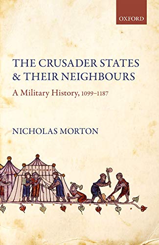 Book The Crusader States and their Neighbours: A Military History, 1099-1187 free