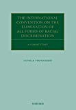 Book The International Convention on the Elimination of All Forms of Racial Discrimination: A Commentary (Oxford Commentaries on International Law) free