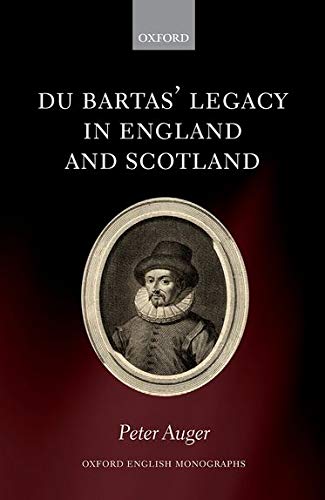 Book Du Bartas' Legacy in England and Scotland (Oxford English Monographs) free