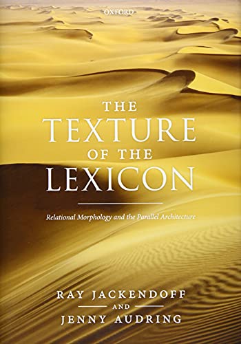 Book The Texture of the Lexicon: Relational Morphology and the Parallel Architecture free