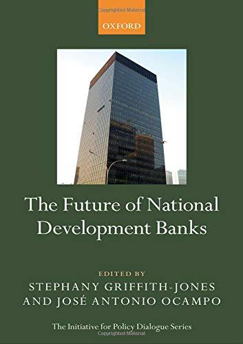 Book The Future of National Development Banks (Initiative for Policy Dialogue) free