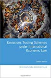 Book Emissions Trading Schemes under International Economic Law (International Economic Law Series) free