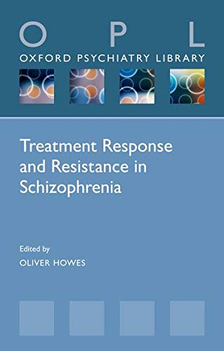 Book Treatment Response and Resistance in Schizophrenia (Oxford Psychiatry Library Series) free Book Treatment Response and Resistance in Schizophrenia (Oxford Psychiatry Library Series) free
