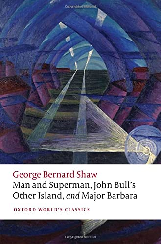 Book Man and Superman, John Bull's Other Island, and Major Barbara (Oxford World's Classics) free