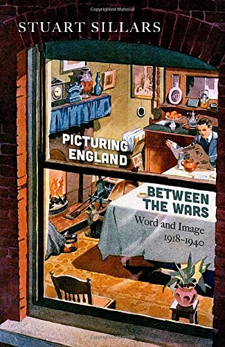 Book Picturing England between the Wars: Word and Image 1918-1940 free