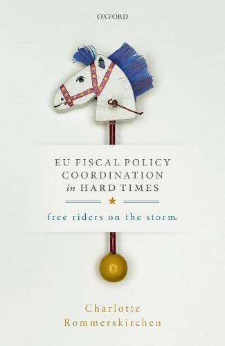 Book EU Fiscal Policy Coordination in Hard Times: Free Riders on the Storm free