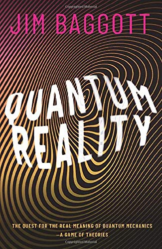 Book Quantum Reality: The Quest for the Real Meaning of Quantum Mechanics - a Game of Theories free