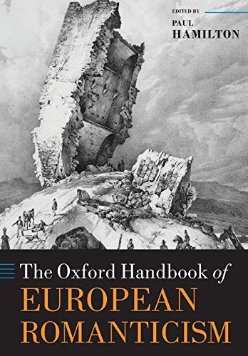Book The Oxford Handbook of European Romanticism (Oxford Handbooks) free