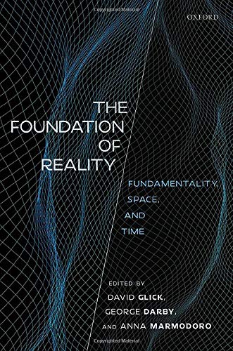 Book The Foundation of Reality: Fundamentality, Space, and Time free