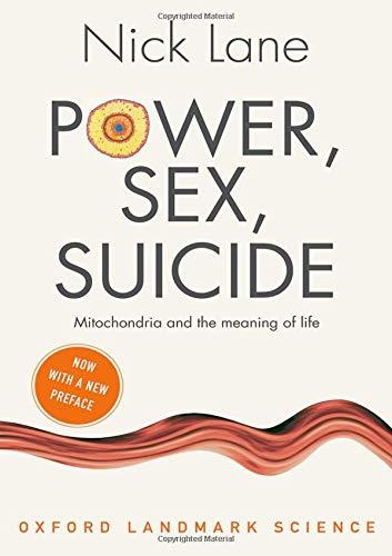 Book Power, Sex, Suicide: Mitochondria and the meaning of life (Oxford Landmark Science) free