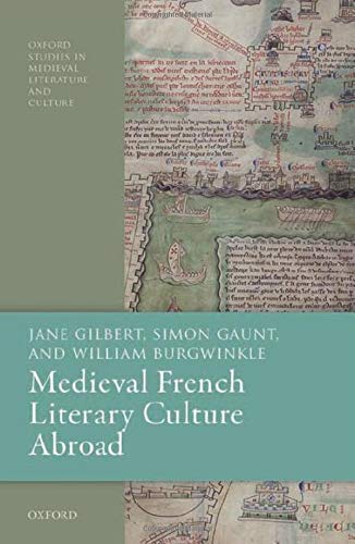 Book Medieval French Literary Culture Abroad (Oxford Studies in Medieval Literature and Culture) free