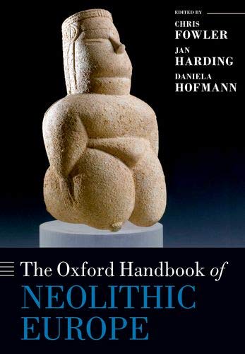 Book The Oxford Handbook of Neolithic Europe (Oxford Handbooks) free