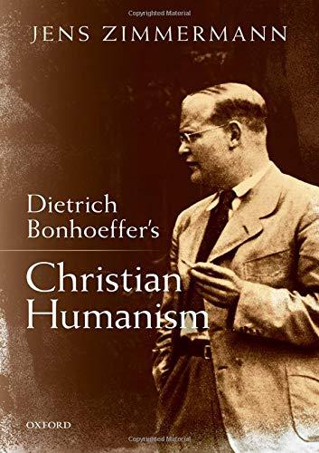 Book Dietrich Bonhoeffer's Christian Humanism free