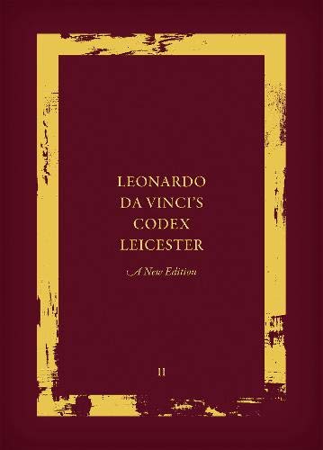 Book Leonardo da Vinci's Codex Leicester: A New Edition: Volume II: Interpretative Essays And The History Of The Codex Leicester free