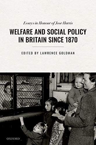 Book Welfare and Social Policy in Britain Since 1870: Essays in Honour of Jose Harris free