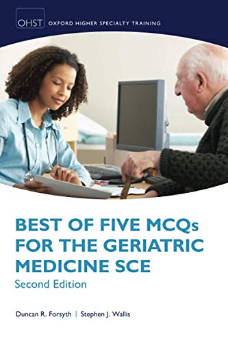 Book Best of Five MCQs for the Geriatric Medicine SCE (Oxford Speciality Training;Revision Texts) free