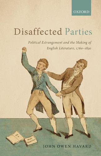 Book Disaffected Parties: Political Estrangement and the Making of English Literature, 1760-1830 free