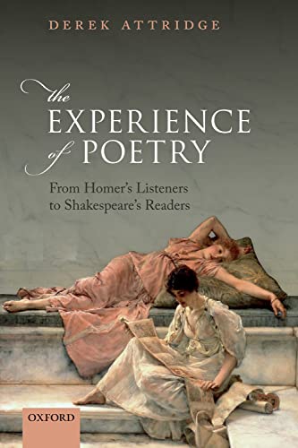 Book The Experience of Poetry: From Homer's Listeners to Shakespeare's Readers free