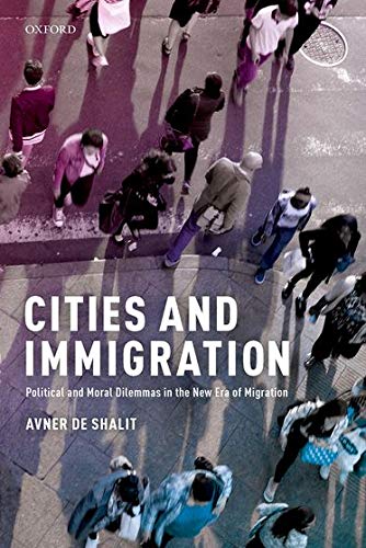 Book Cities and Immigration: Political and Moral Dilemmas in the New Era of Migration free
