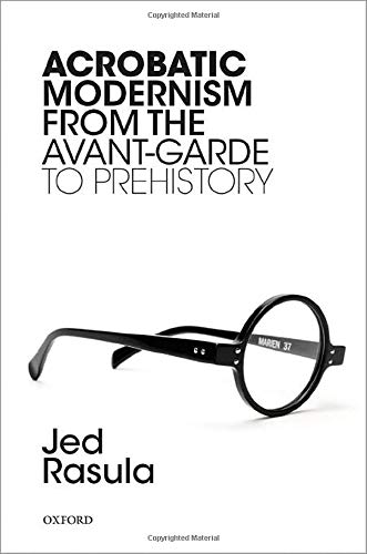 Book Acrobatic Modernism from the Avant-Garde to Prehistory free