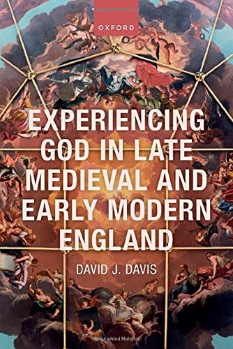 Book Experiencing God in Late Medieval and Early Modern England free
