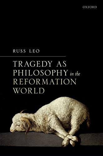 Book Tragedy as Philosophy in the Reformation World free
