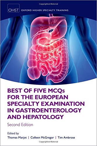 Book Best of Five MCQS for the European Specialty Examination in Gastroenterology and Hepatology (Oxford Higher Specialty Training) free