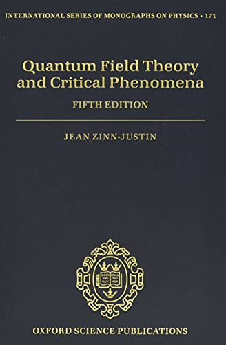 Book Quantum Field Theory and Critical Phenomena: Fifth Edition (International Series of Monographs on Physics) free
