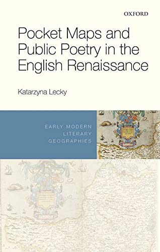 Book Pocket Maps and Public Poetry in the English Renaissance (Early Modern Literary Geographies) free