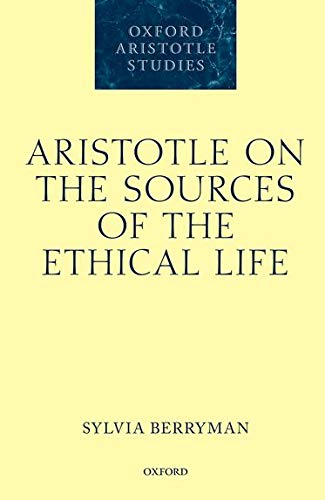 Book Aristotle on the Sources of the Ethical Life (Oxford Aristotle Studies Series) free
