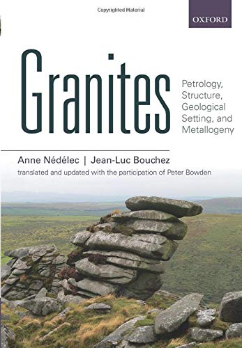 Book Granites: Petrology, Structure, Geological Setting, and Metallogeny free
