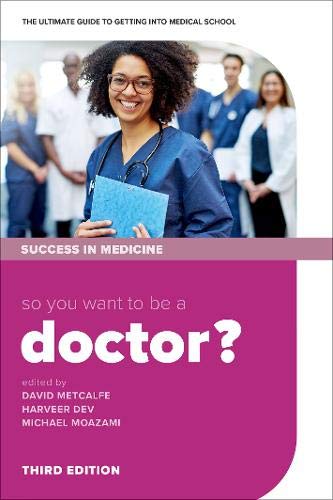 Book So you want to be a Doctor?: The ultimate guide to getting into medical school (Success in Medicine) free