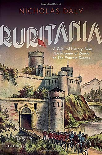 Book Ruritania: A Cultural History, from The Prisoner of Zenda to the Princess Diaries free