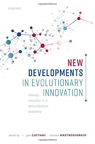 Book New Developments in Evolutionary Innovation: Novelty Creation in a Serendipitous Economy free