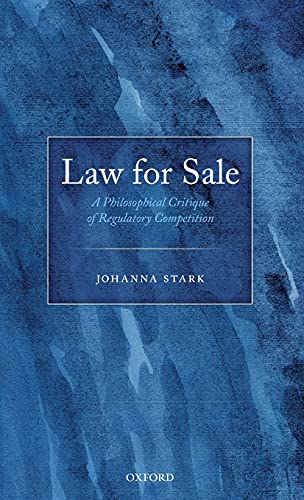 Book Law for Sale: A Philosophical Critique of Regulatory Competition free