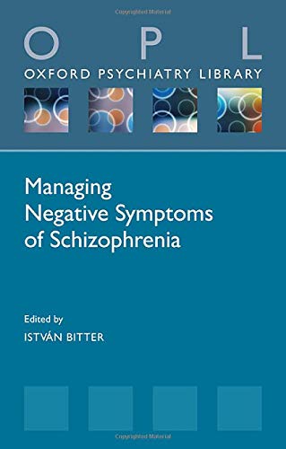 Book Managing Negative Symptoms of Schizophrenia (Oxford Psychiatry Library Series) free