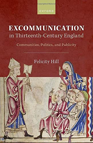 Book Excommunication in Thirteenth-Century England: Communities, Politics, and Publicity free