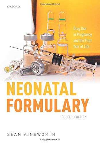 Book Neonatal Formulary: Drug Use in Pregnancy and the First Year of Life free