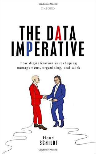 Book The Data Imperative: How Digitalization is Reshaping Management, Organizing, and Work free