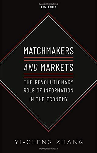 Book Matchmakers and Markets: The Revolutionary Role of Information in the Economy free