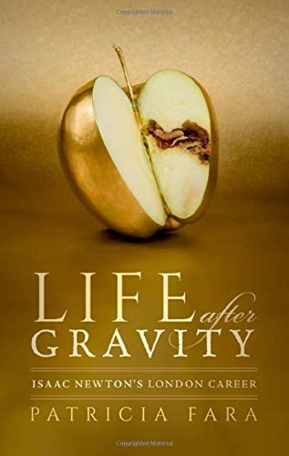Book Life after Gravity: Isaac Newton's London Career free