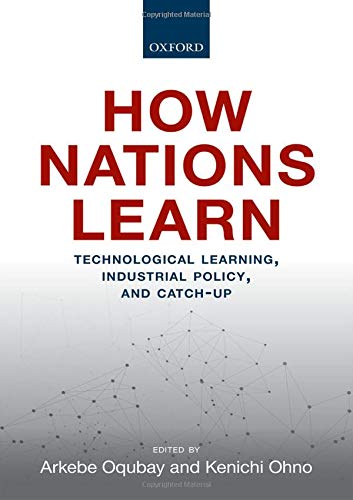 Book How Nations Learn: Technological Learning, Industrial Policy, and Catch-up free